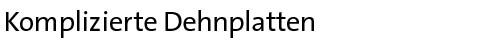 Komplizierte Dehnplatten